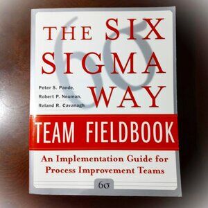 The Six SIGMA Way: Team Field Book